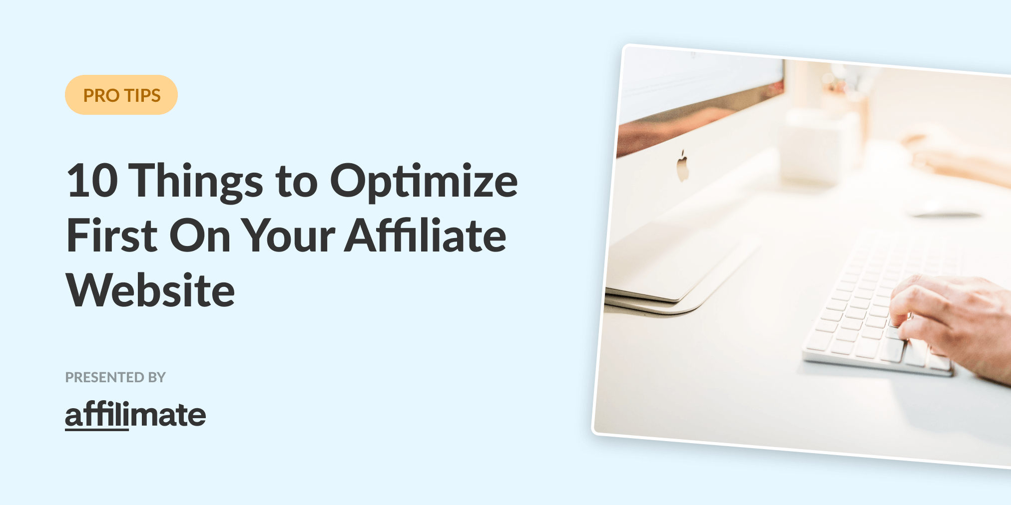10 things to optimize first on your affiliate website